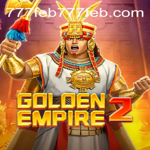 Explorando GoldenEmpire2 e a Excitante Plataforma 777feb.com