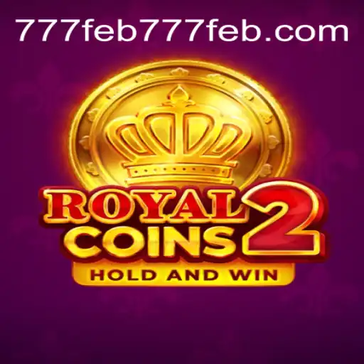 Descubra o Fascinante Mundo de RoyalCoins2 em 777feb.com