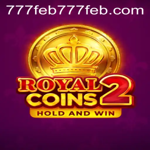 Descubra o Fascinante Mundo de RoyalCoins2 em 777feb.com